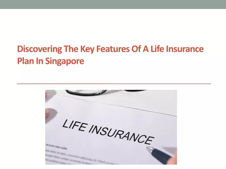 discovering the key features of a life insurance plan in singapore