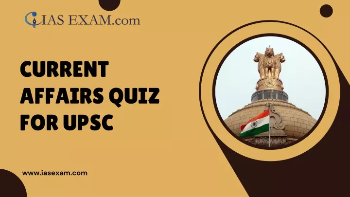 current affairs quiz for upsc