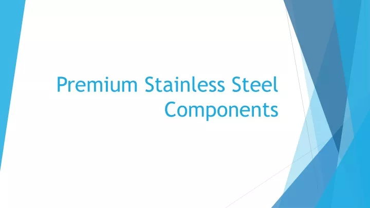 premium stainless steel components