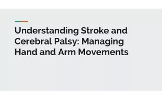 understanding stroke and cerebral palsy managing hand and arm movements