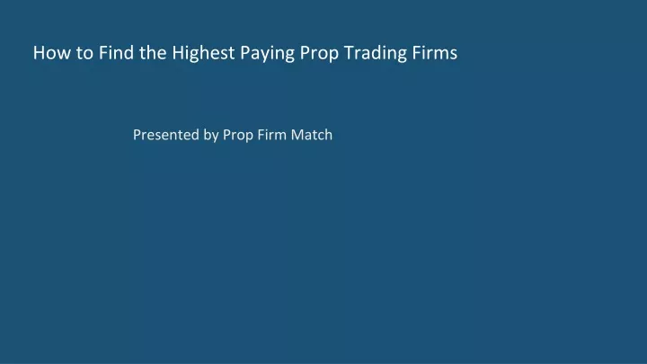 how to find the highest paying prop trading firms