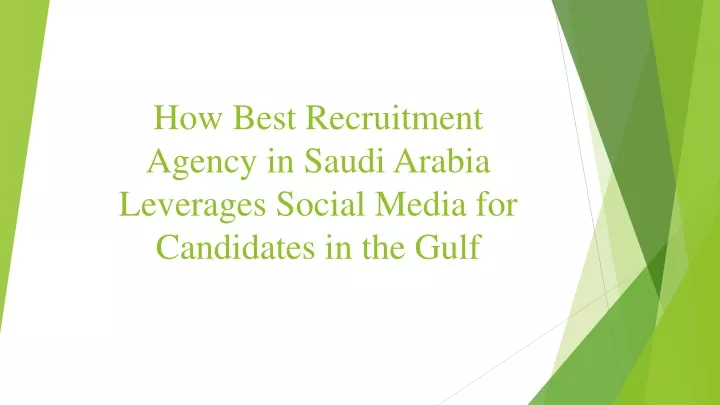 how best recruitment agency in saudi arabia leverages social media for candidates in the gulf