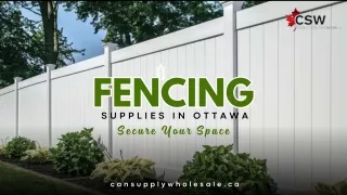 Secure Your Space with Quality Fencing Supplies from Ottawa’s Trusted Source