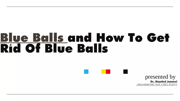 blue balls and how to get rid of blue balls