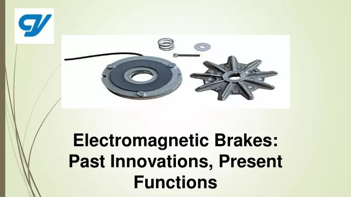 electromagnetic brakes past innovations present