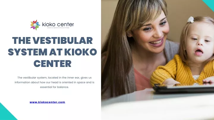 the vestibular system at kioko center