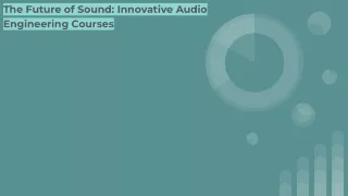 The Future of Sound_ Innovative Audio Engineering Courses