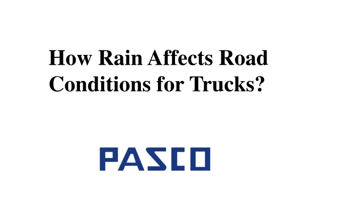 how rain affects road conditions for trucks