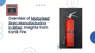 Overview of Motorised Siren Manufacturing in Bihar Insights from Kartik Fire