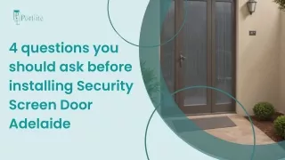 4 questions you should ask before installing Security Screen Door Adelaide