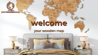 welcome welcome your wooden map your wooden map