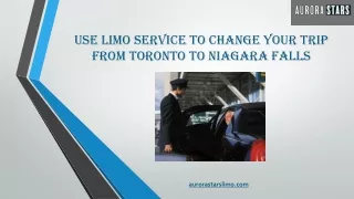 Luxury Limo Service from Toronto to Niagara Falls – Aurora Stars Limo