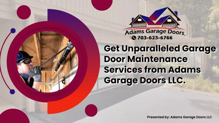 presented by adams garage doors llc