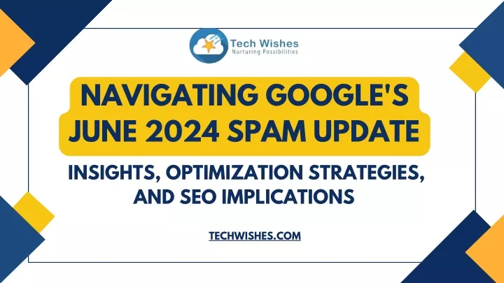 navigating google s june 2024 spam update