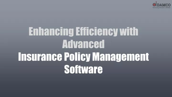 enhancing efficiency with advanced insurance