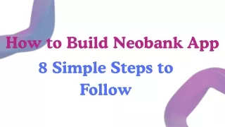 How to Build a Neobank App – 8 Easy Steps