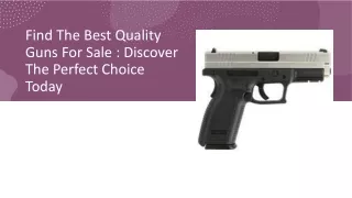 Find The Best Quality Guns For Sale Discover The Perfect Choice Today