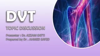 dvt topic discussion presenter dr azzam satti