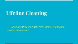 LIFELINE CLEANING PTE LTD - When and Why You Might Need Office Disinfection Services in Singapore