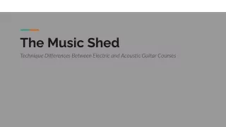 The Music Shed - Technique Differences Between Electric and Acoustic Guitar Courses