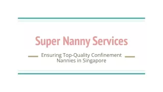 Super Nanny Services - Ensuring Top-Quality Confinement Nannies in Singapore