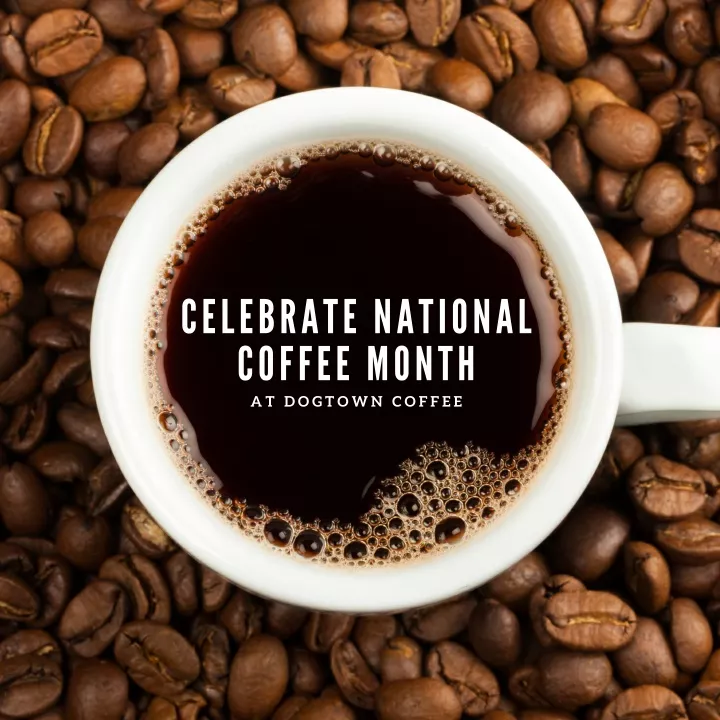 celebrate national coffee month