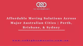 Affordable Moving Solutions Across Major Australian Cities  Perth, Brisbane, & Sydney