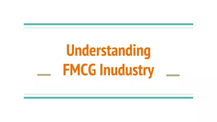 understanding fmcg inudustry