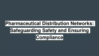 Pharmaceutical Distribution Networks