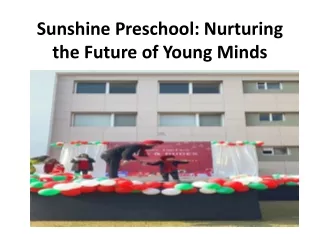 sunshine preschool nurturing the future of young minds