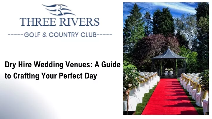 dry hire wedding venues a guide to crafting your