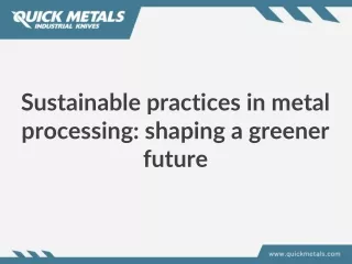 Sustainable practices in metal processing shaping a greener future