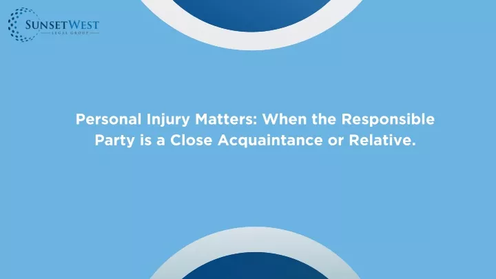 personal injury matters when the responsible