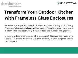 Transform Your Outdoor Kitchen with Frameless Glass Enclosures