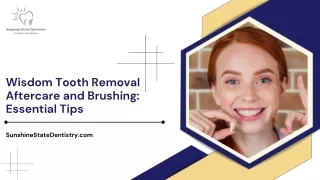 Wisdom Tooth Removal Aftercare And Brushing: Essential Tips