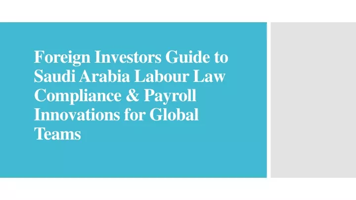 foreign investors guide to saudi arabia labour law compliance payroll innovations for global teams