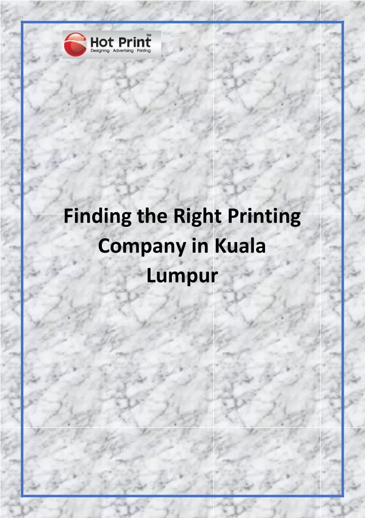 finding the right printing company in kuala lumpur