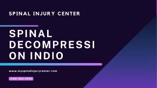 Spinal Decompression Indio at Spinal Injury Center