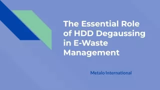 Metalo International - The Essential Role of HDD Degaussing E-Waste Management