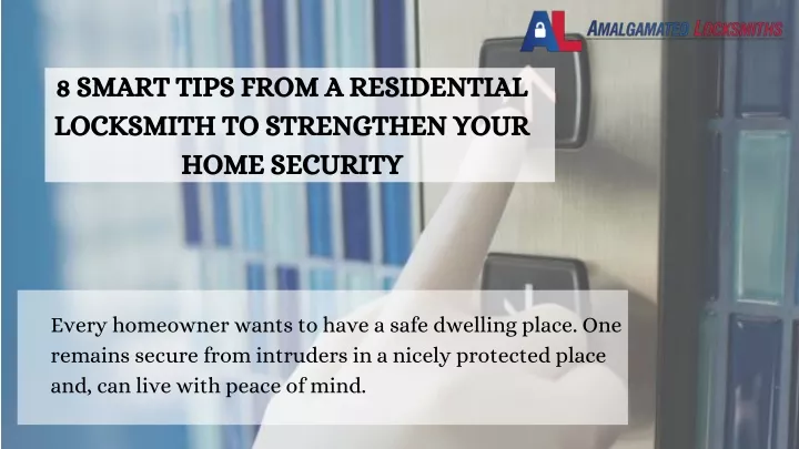 8 smart tips from a residential locksmith