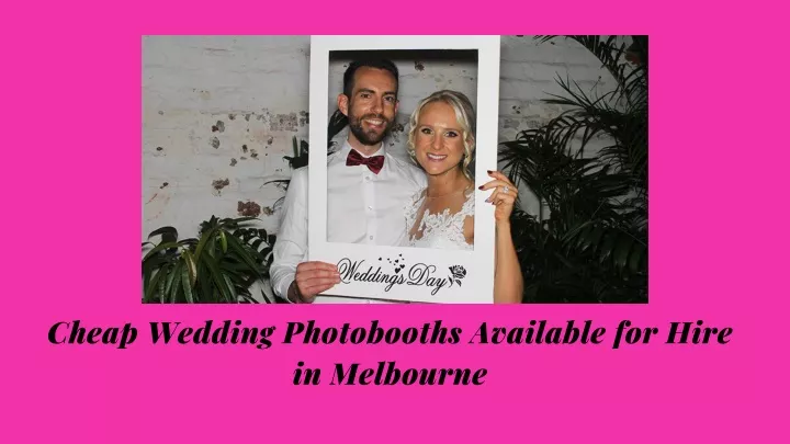 cheap wedding photobooths available for hire