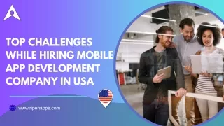 Top Challenges While Hiring Mobile App Development Company in USA