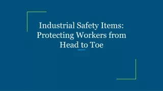 industrial safety items protecting workers from head to toe