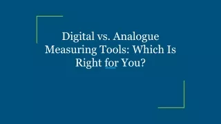 digital vs analogue measuring tools which