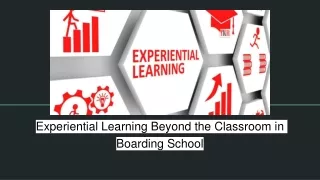 Experiential Learning Beyond the Classroom in Boarding School