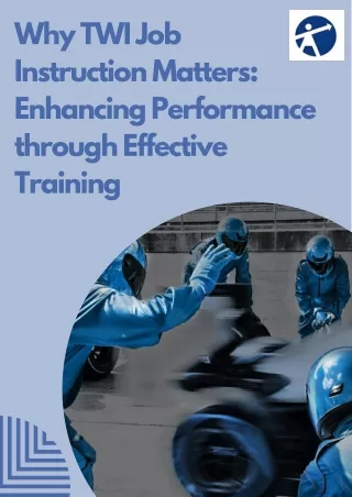 Why TWI Job Instruction Matters Enhancing Performance through Effective Training