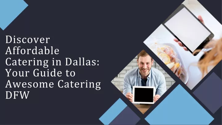 discover affordable catering in dallas your guide