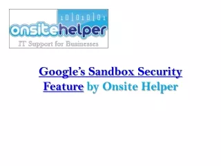 google s sandbox security feature by onsite helper
