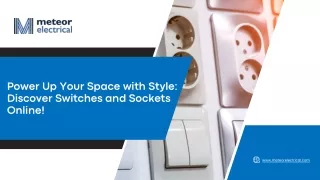 Power Up Your Space with Style Discover Switches and Sockets Online!.pdf