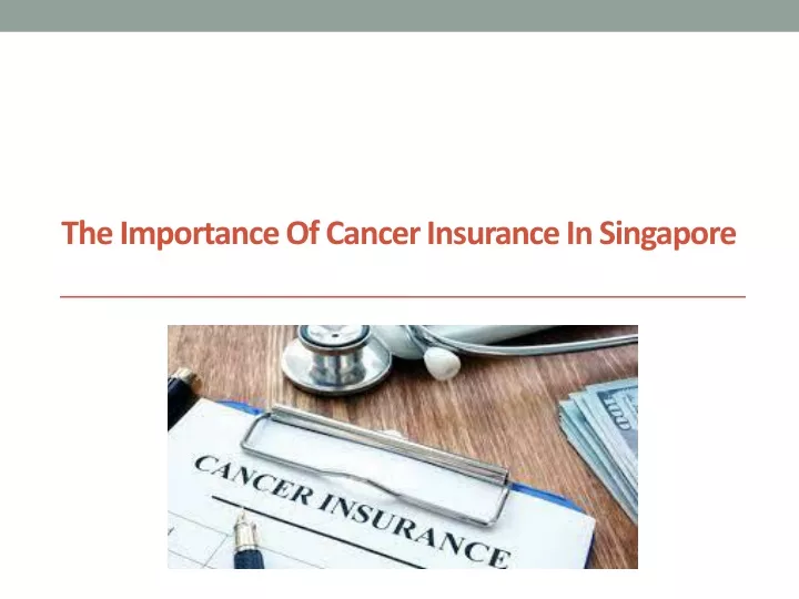 the importance of cancer insurance in singapore